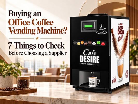 Buying an Office Coffee Vending Machine? 7 Things to Check Before Choosing a Supplier